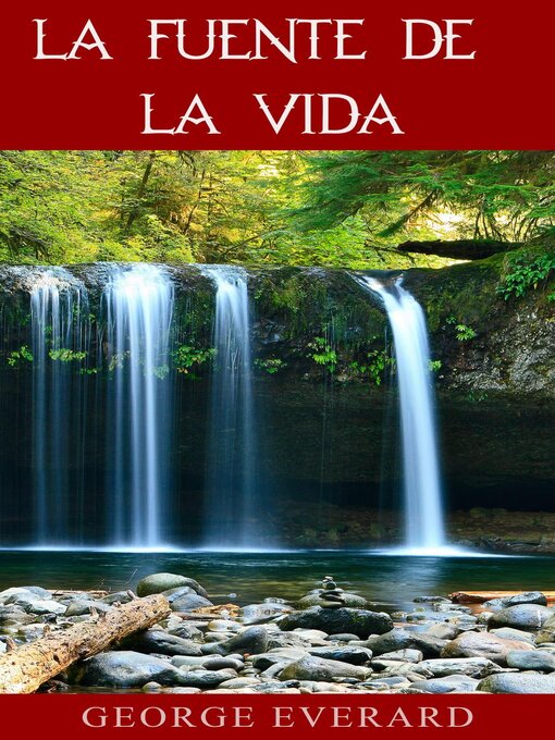 Title details for La fuente de la vida by GEORGE EVERARD - Available